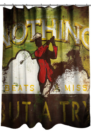 "Nothing Beats A Miss" Shower Curtain